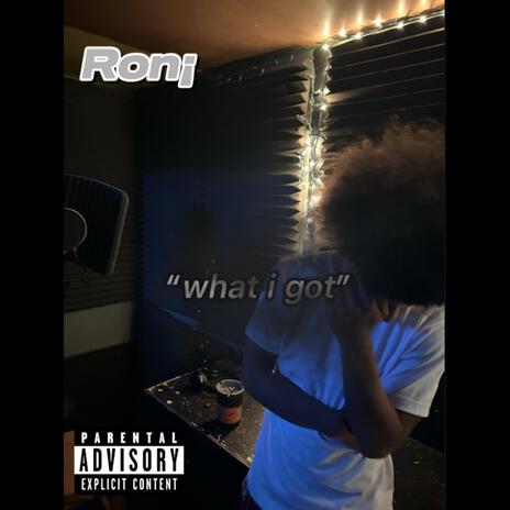 what i got ft. efrmsc | Boomplay Music