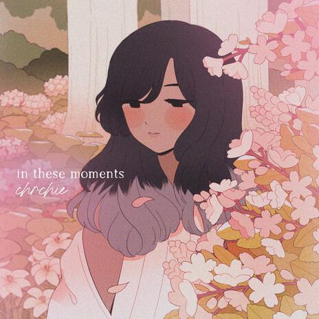 in these moments | Boomplay Music