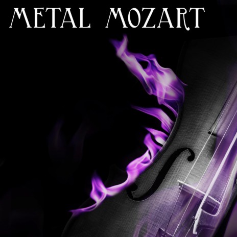 Metal Mozart | Boomplay Music