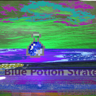 B.P.S. #2 (Blue Potion Strategy)