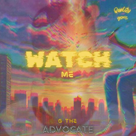 Watch Me | Boomplay Music