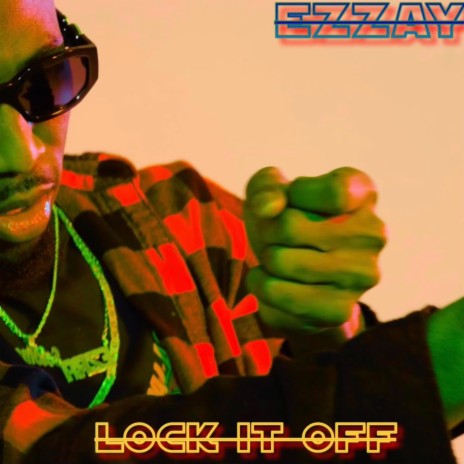 Lock It Off | Boomplay Music