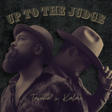 Up To The Judge ft. Kala'e | Boomplay Music