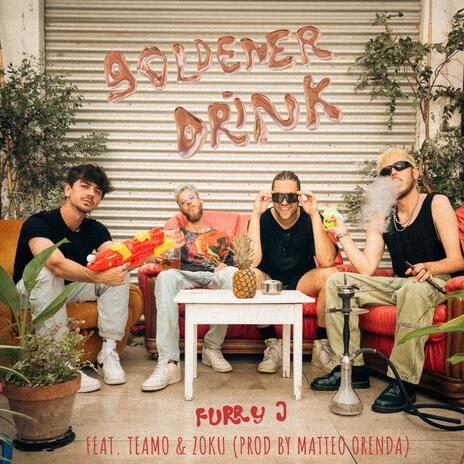 Goldener Drink ft. TEAMO & zoku | Boomplay Music