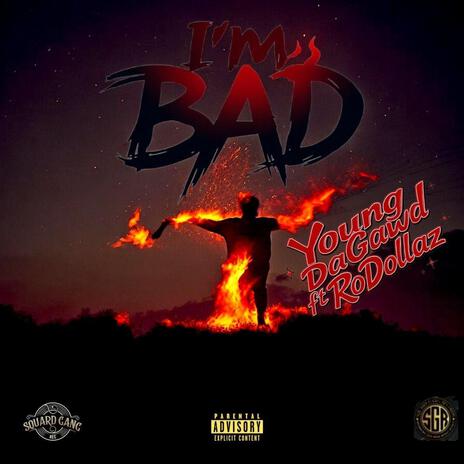 I'm Bad ft. Ro Dollaz | Boomplay Music