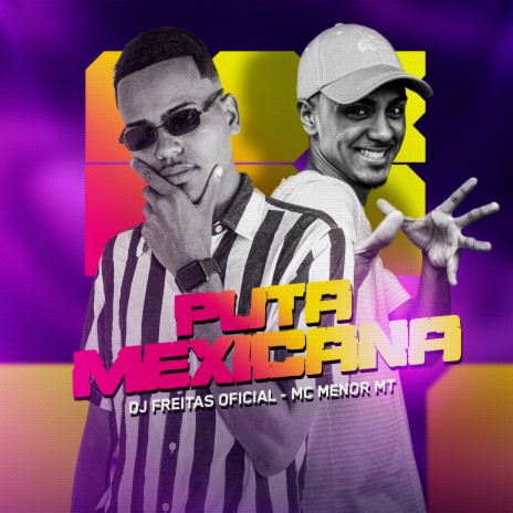 Puta Mexicana ft. MC Menor MT | Boomplay Music