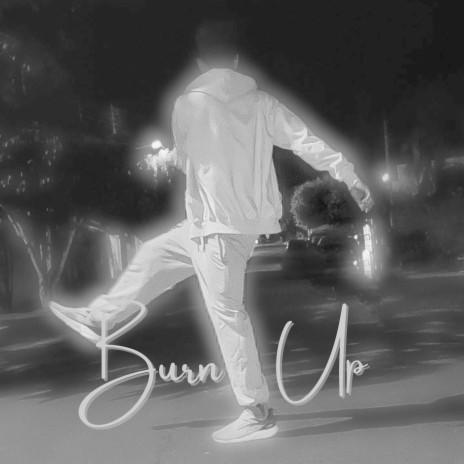 Burn Up | Boomplay Music