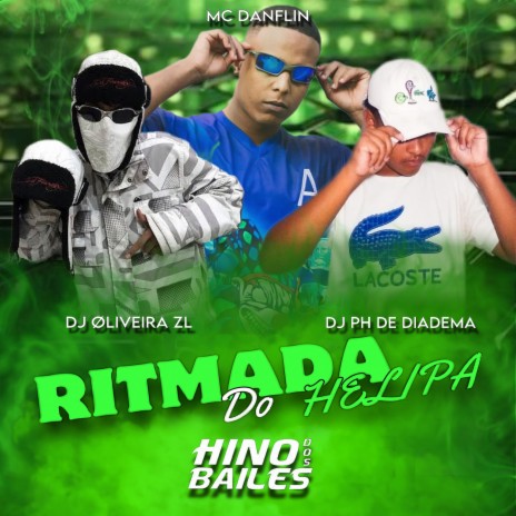 RITMADA DO HELIPA ft. Mc Danflin & Dj Ph De Diadema | Boomplay Music