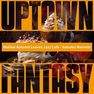 Mellow Autumn Leaves Jazz Cafe - Autumn Moment