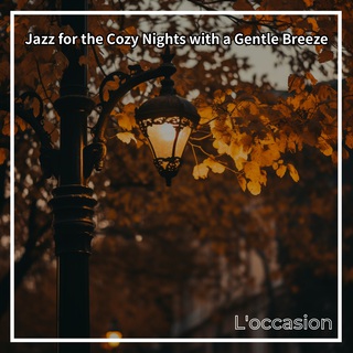 Jazz for the Cozy Nights with a Gentle Breeze