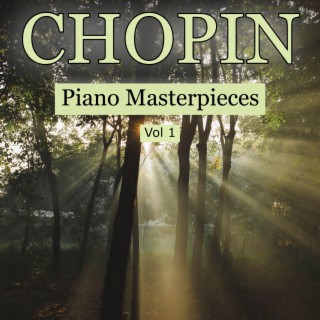 Frederic Chopin - Piano Masterpieces, Vol.1