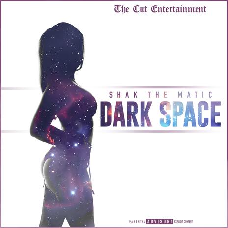 Dark Space | Boomplay Music