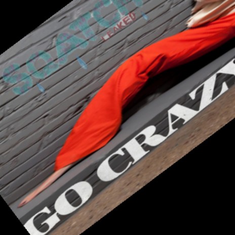 Sqatch leakead Go Crazy (Accapaela) | Boomplay Music