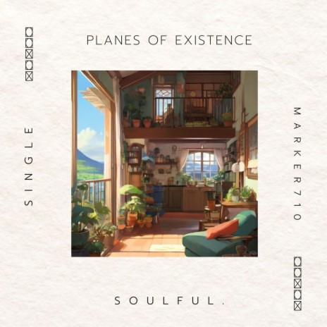 Planes of Existence ft. Soulful. | Boomplay Music