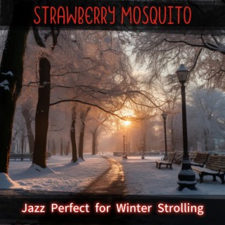 Jazz Perfect for Winter Strolling