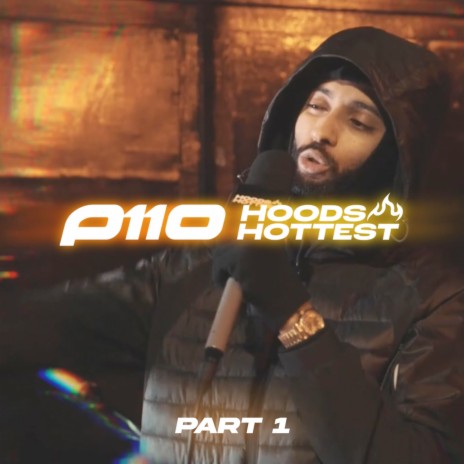 Hoods Hottest Part 1 ft. P110 | Boomplay Music