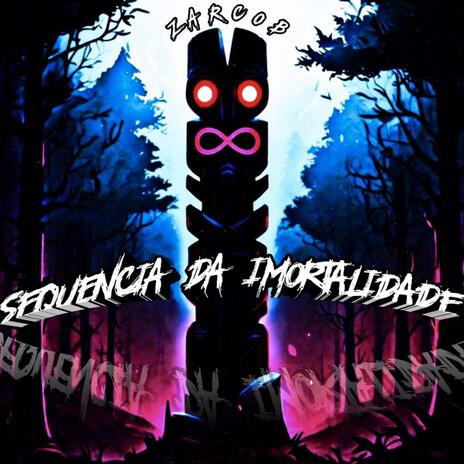 SEQUENCIA DA IMORTALIDADE | Boomplay Music