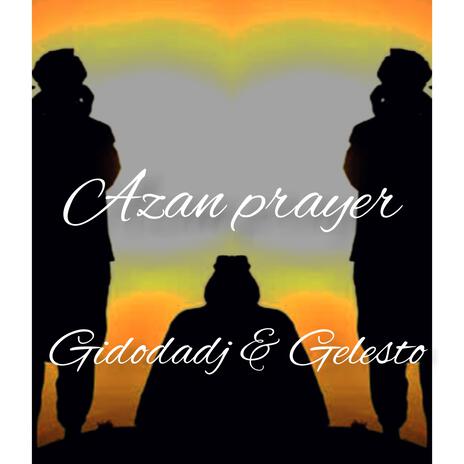 Azan Prayer ft. Gelesto | Boomplay Music