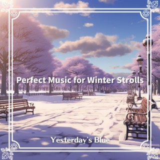 Perfect Music for Winter Strolls
