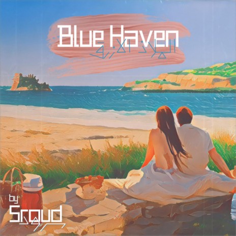 Blue Haven | Boomplay Music