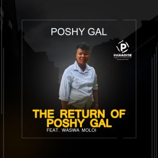 THE RETURN OF POSHY GAL