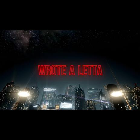 WROTE A LETTA | Boomplay Music