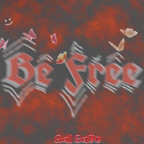 BE FREE | Boomplay Music