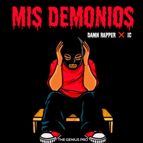 MIS DEMONIOS ft. Damn Rapper & THE GENIUS PRO | Boomplay Music