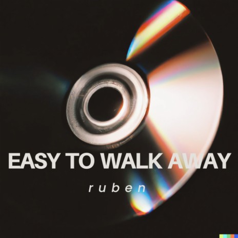 Easy to walk away | Boomplay Music