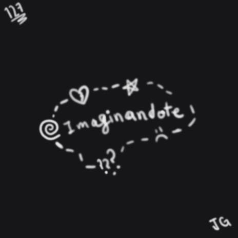 IMAGINÁNDOTE | Boomplay Music