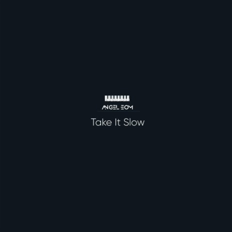 Take It Slow | Boomplay Music