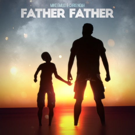 Father Father ft. Chris Noah | Boomplay Music