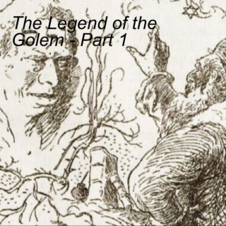 The Legend of the Golem - Part 1