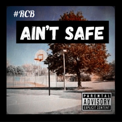 Ain’t Safe ft. Pooder Da ShooterPoodadashoota | Boomplay Music