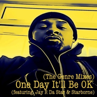 One Day It'll Be O.K. (The Genre Mixes)