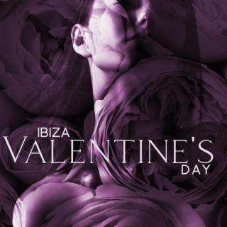 Ibiza Valentine's Day: Romantic Ambient Vibes with Chill Out Music 2023
