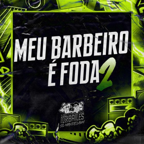 Meu Barbeiro e Foda 2 ft. DJ Miller Oficial | Boomplay Music