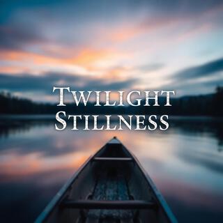 Journey on a Peaceful Lake: Twilight Stillness Gentle Ambiance for Calm Evenings and Reflection