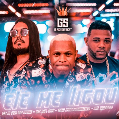 Ele Me Ligou (feat. Mc Safada) | Boomplay Music