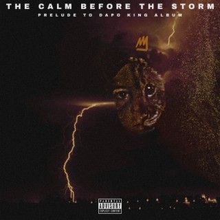 Calm Before the Storm : Prelude to Dapo King Album