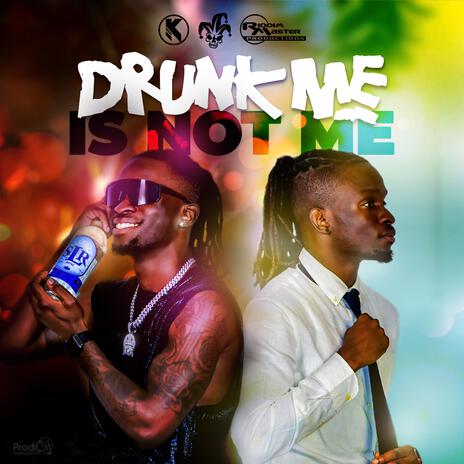 Drunk Me Is Not Me | Boomplay Music