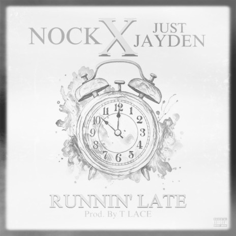 Runnin' Late ft. JUST JAYDEN | Boomplay Music