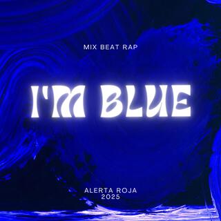 Is cool (I'm blue beat mix rap)