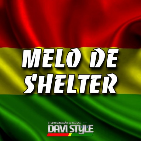 Melo De Shelter