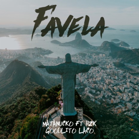 favela ft. Hzk, Goodlito & Laco | Boomplay Music