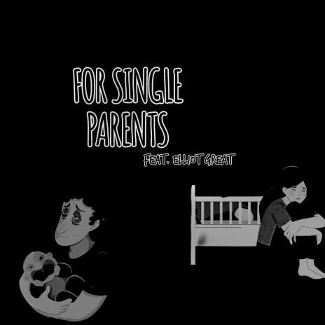 For Single Parents ft. Elliot Great | Boomplay Music