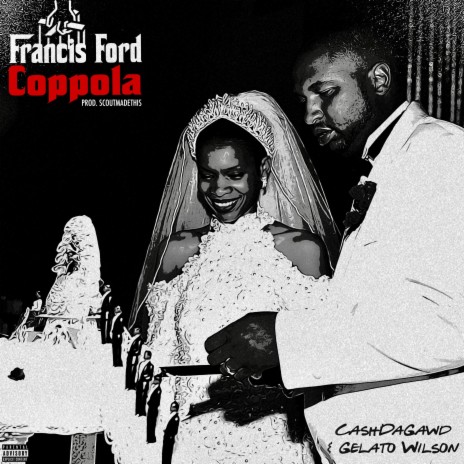 Francis Ford Coppola ft. Gelato Wilson
