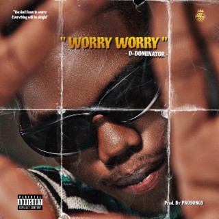 Worry Worry lyrics | Boomplay Music