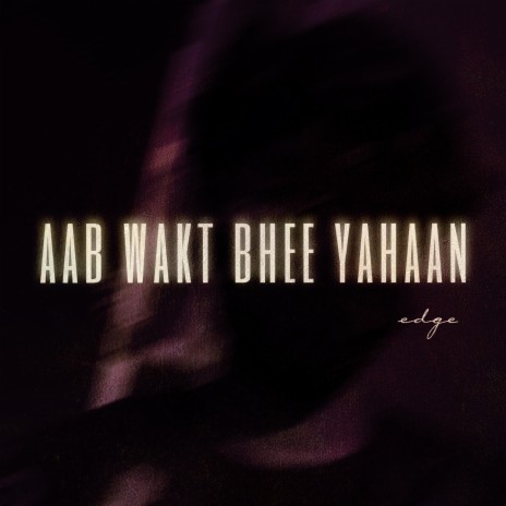 Ab Wakt Bhee Yahaan | Boomplay Music