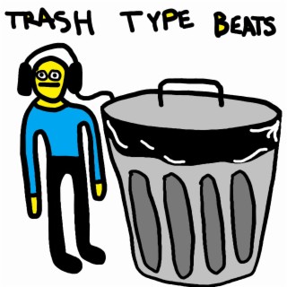 Trash Type Beats